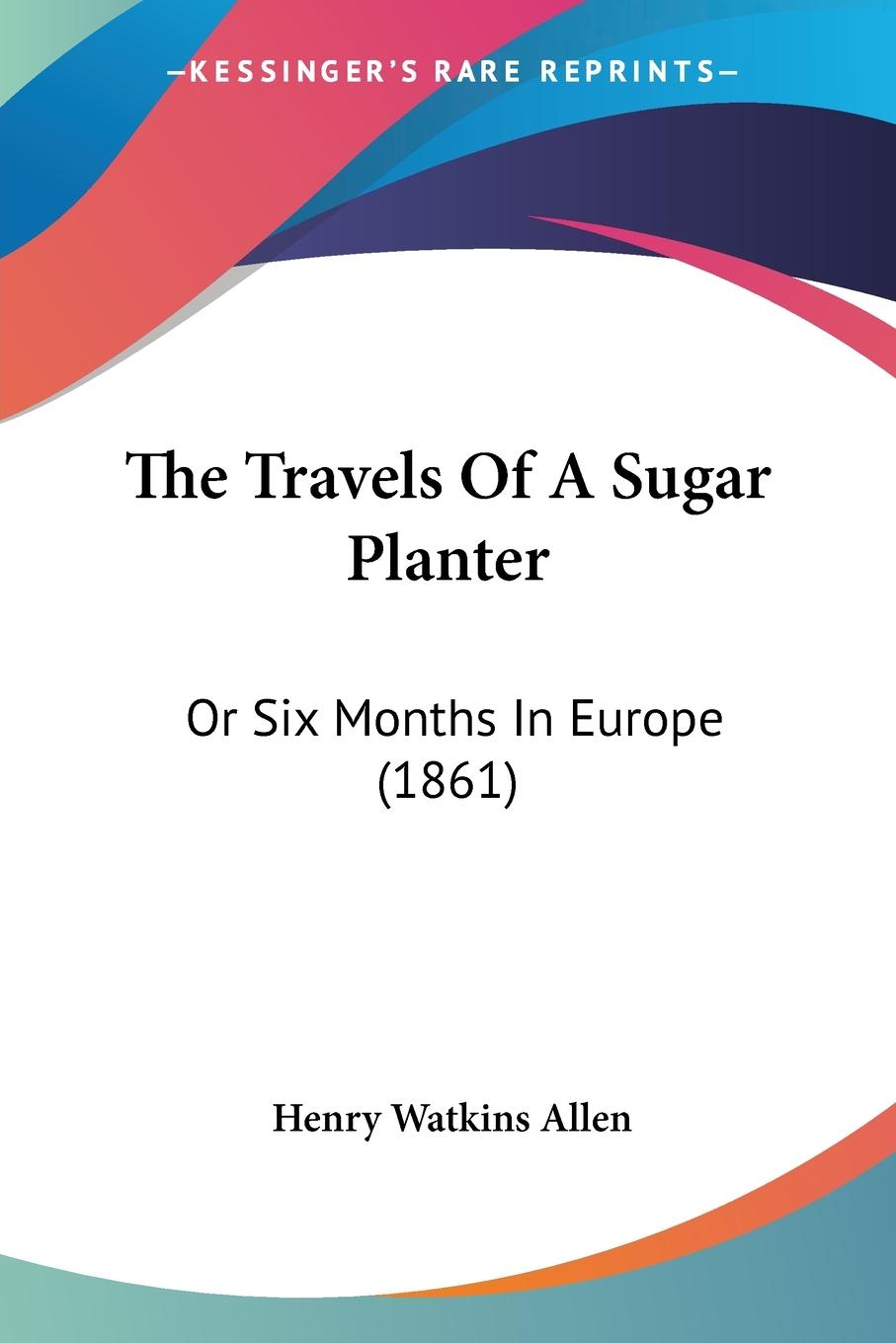 Vorderes Coverbild The Travels Of A Sugar Planter
