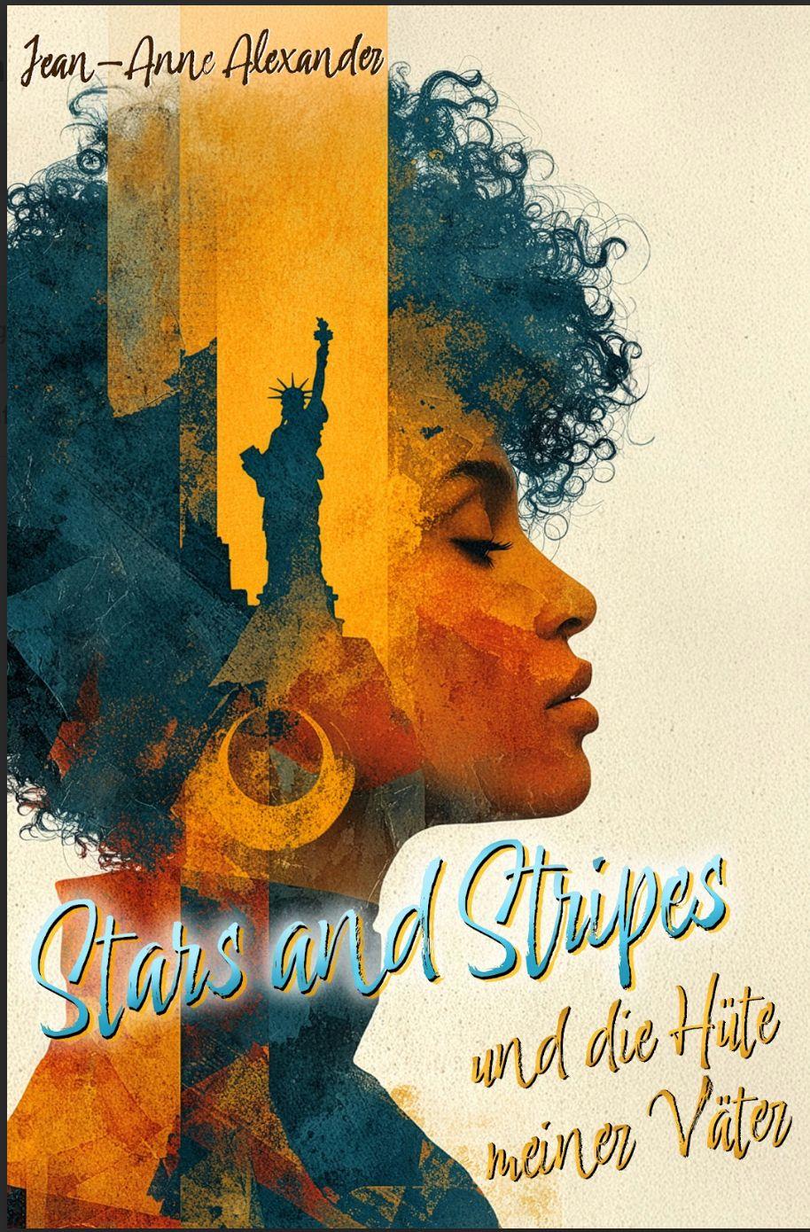 Vorderes Coverbild Stars and Stripes und die Hüte meiner Väter