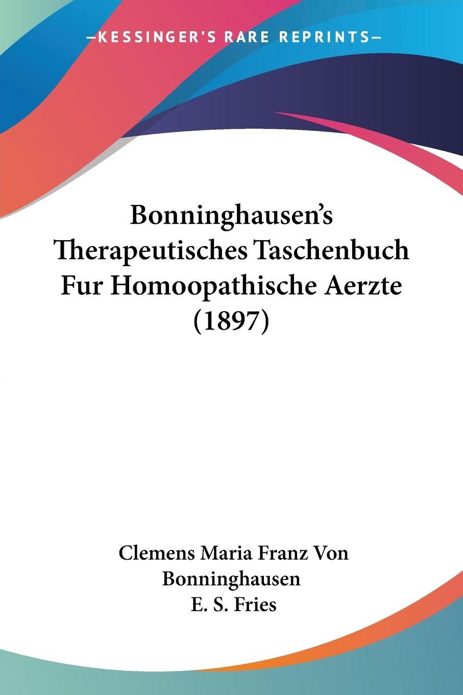 Vorderes Coverbild Bonninghausen's Therapeutisches Taschenbuch Fur Homoopathische Aerzte (1897)