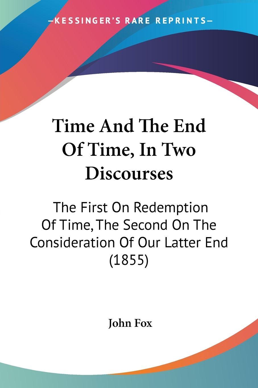 Vorderes Coverbild Time And The End Of Time, In Two Discourses