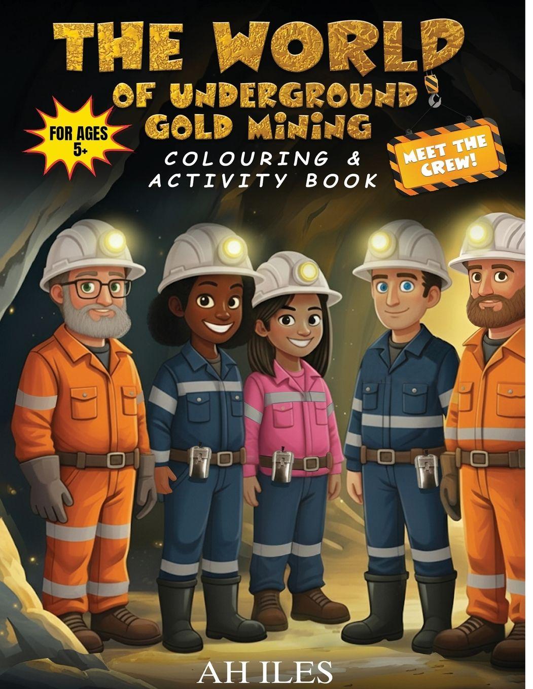 Vorderes Coverbild THE WORLD OF UNDERGROUND GOLD MINING