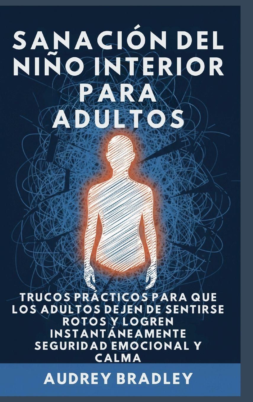 Vorderes Coverbild Sanación del Niño Interior para Adultos