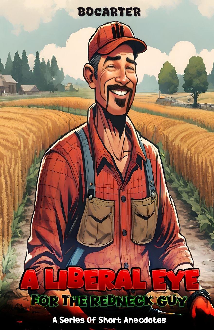 Vorderes Coverbild A Liberal Eye for the Redneck Guy