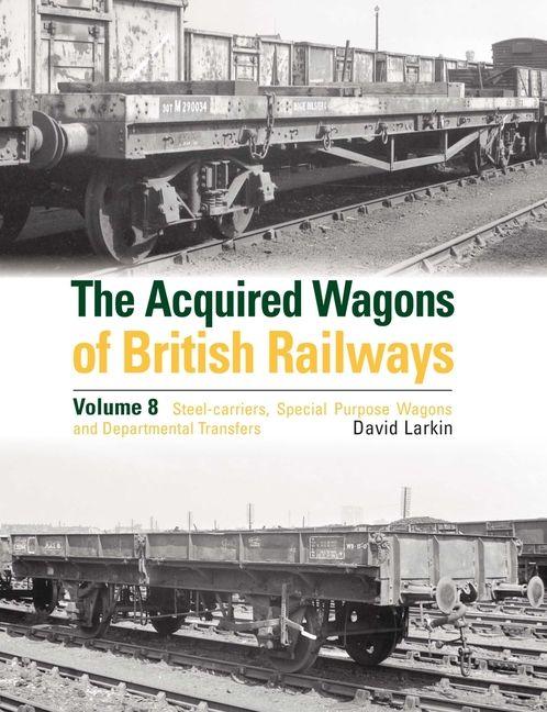 Vorderes Coverbild The Acquired Wagons of British Railways Volume 8