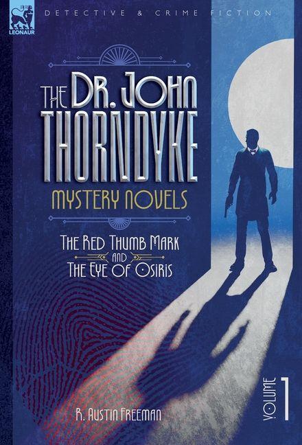 Vorderes Coverbild The Dr. Thorndyke Mystery Novels, Volume 1