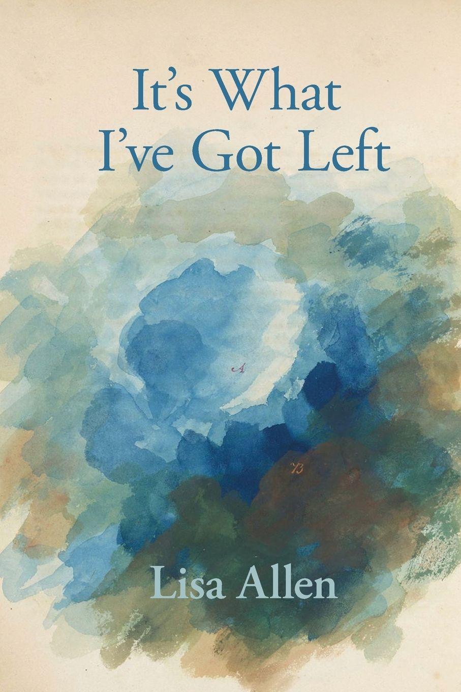 Vorderes Coverbild It's What I've Got Left