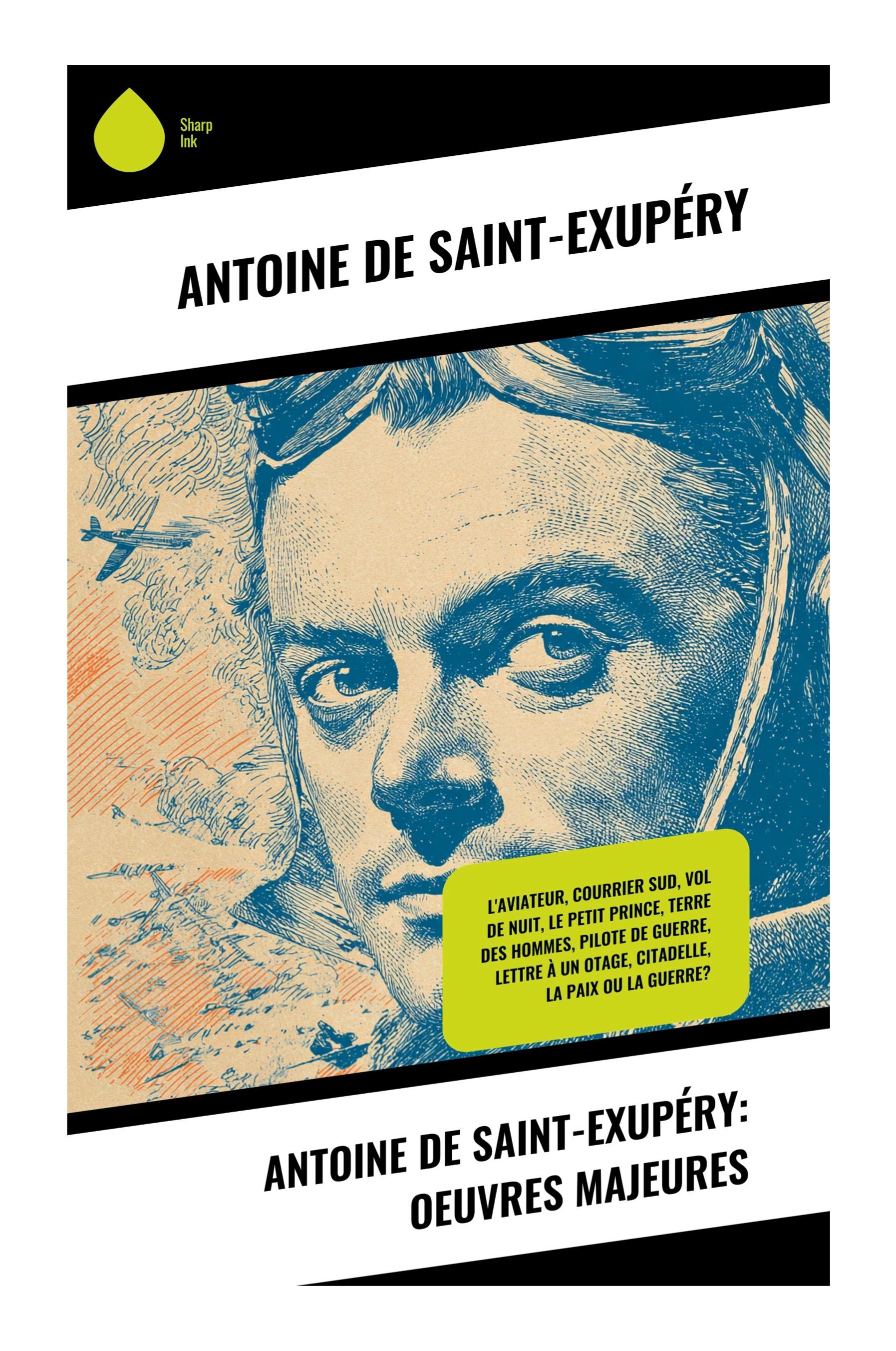 Vorderes Coverbild Antoine de Saint-Exupéry: Oeuvres Majeures