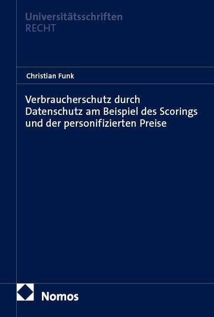 Vorderes Coverbild Verbraucherschutz durch Datenschutz am Beispiel des Scorings und der personifizierten Preise