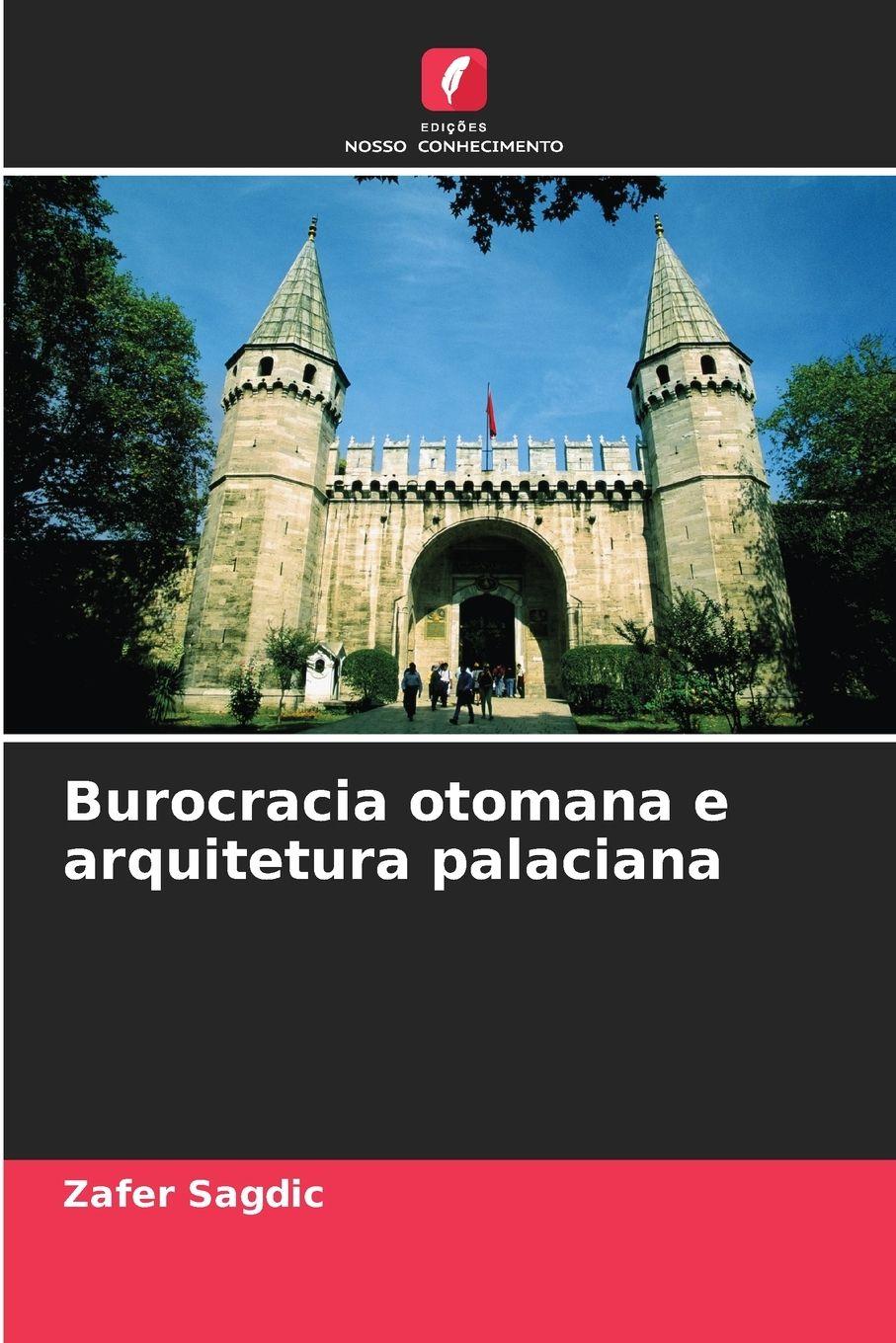 Vorderes Coverbild Burocracia otomana e arquitetura palaciana