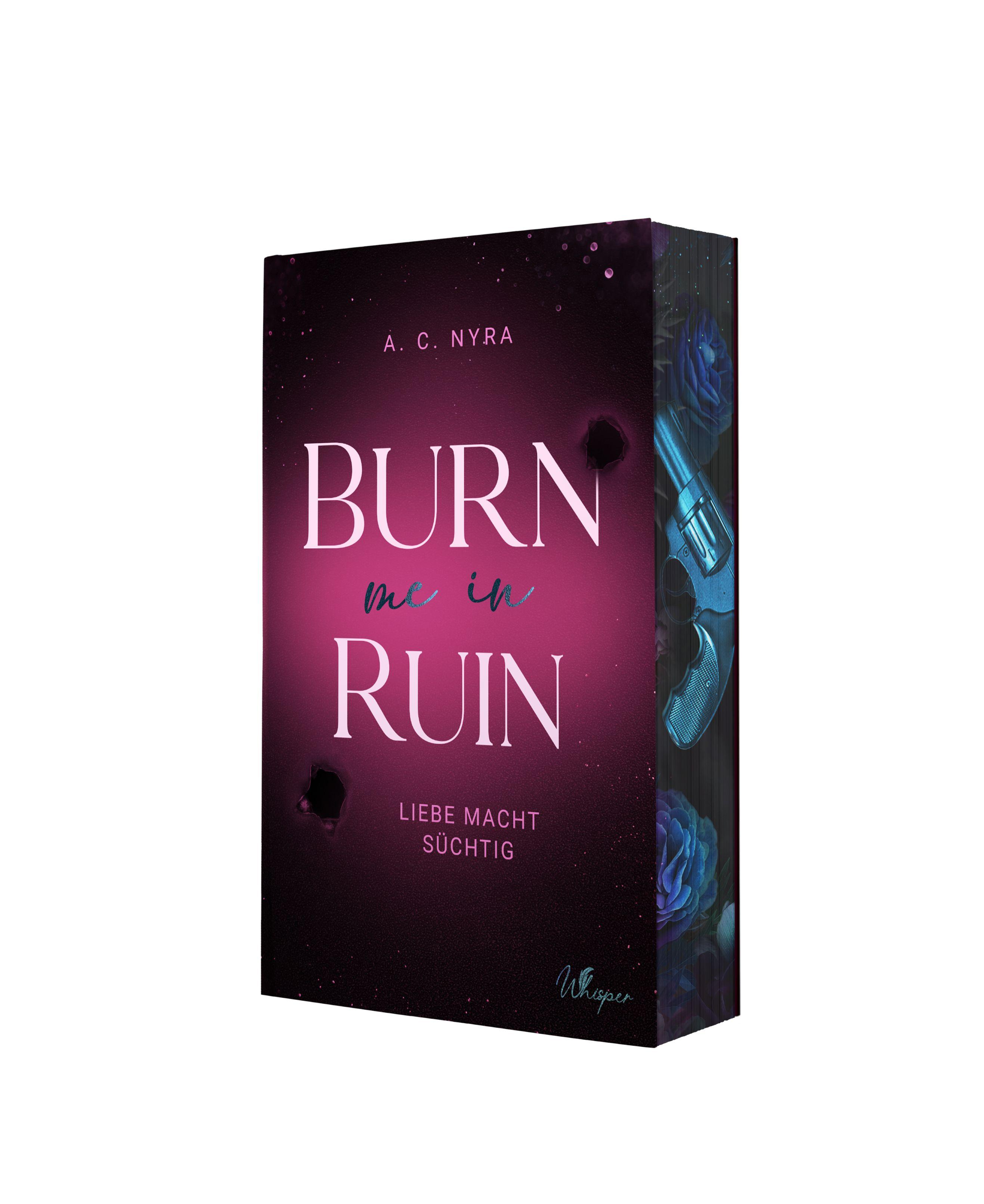 Vorderes Coverbild Burn me in Ruin - Liebe macht süchtig