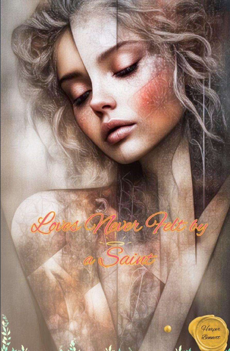 Vorderes Coverbild Loves Never Felt by a Saint