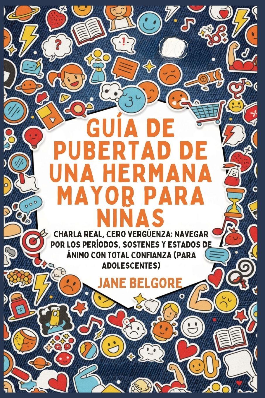 Vorderes Coverbild Guía de Pubertad de una Hermana Mayor para Niñas