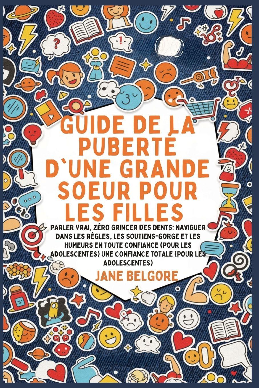 Vorderes Coverbild Guide de la Puberté d'une Grande Soeur pour les Filles