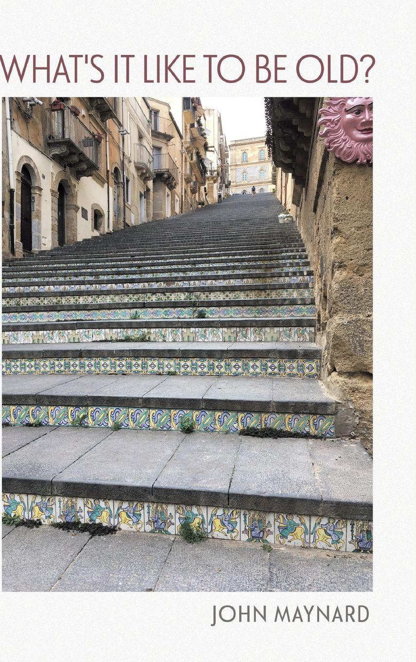 Vorderes Coverbild What's It Like To Be Old?