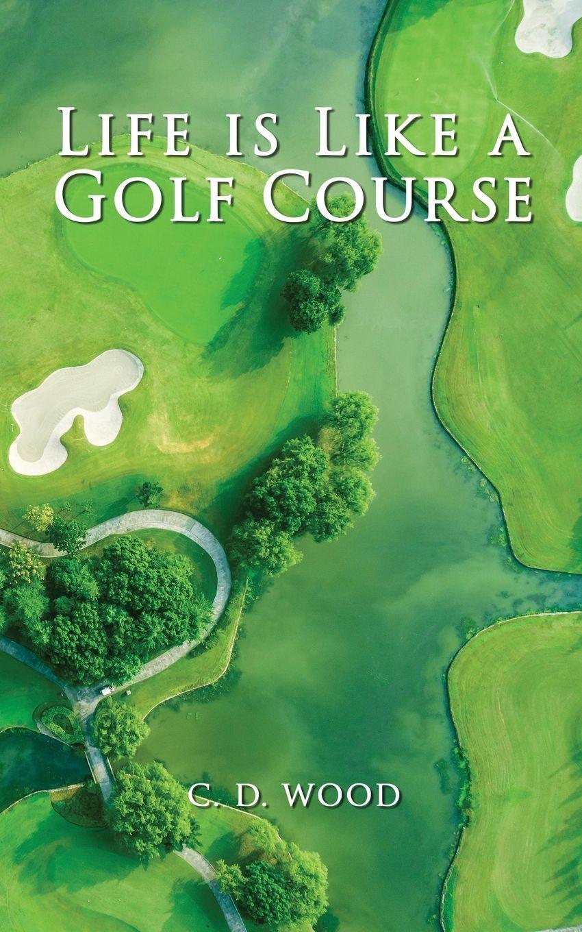 Vorderes Coverbild Life is Like a Golf Course