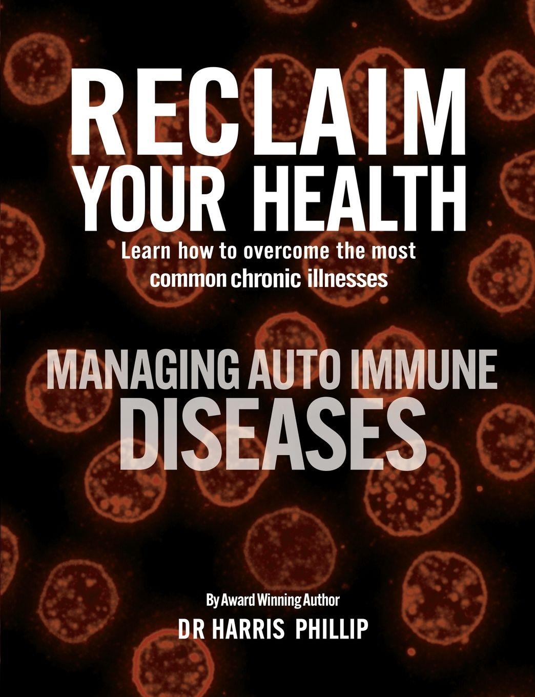 Vorderes Coverbild RECLAIM YOUR HEALTH - MANAGING AUTOIMMUNE DISEASES
