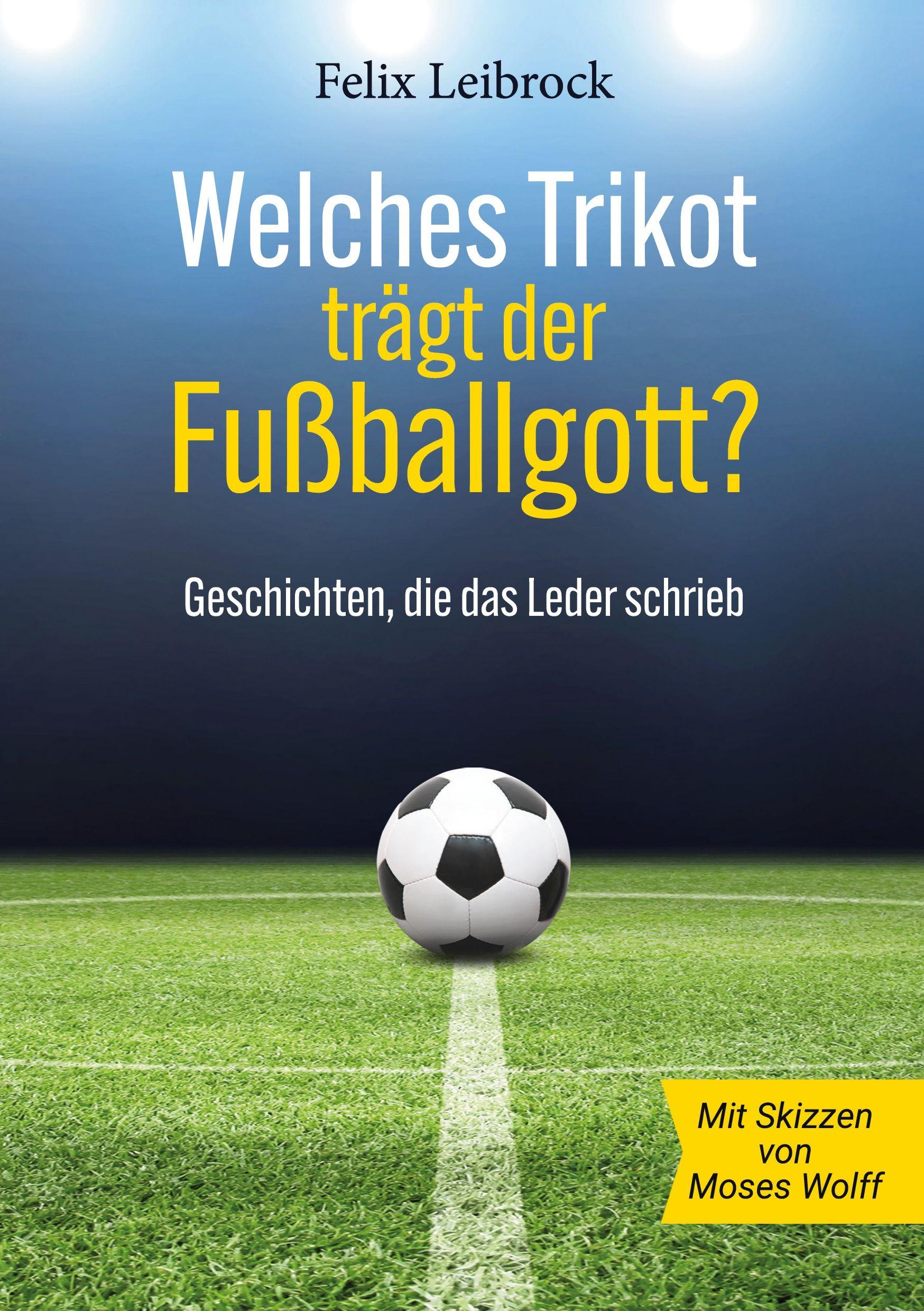 Vorderes Coverbild Welches Trikot trägt der Fußballgott?