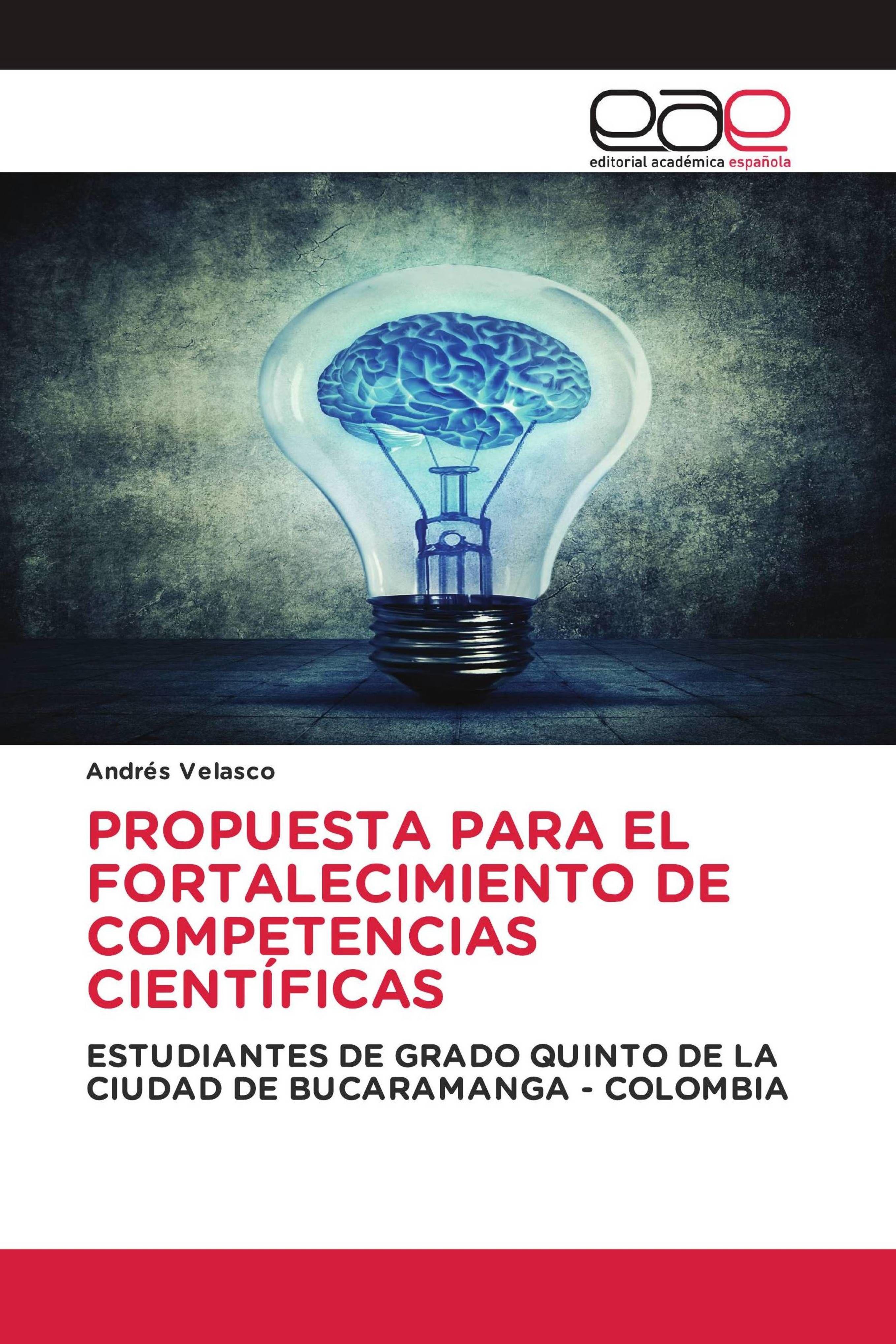 Vorderes Coverbild PROPUESTA PARA EL FORTALECIMIENTO DE COMPETENCIAS CIENTÍFICAS