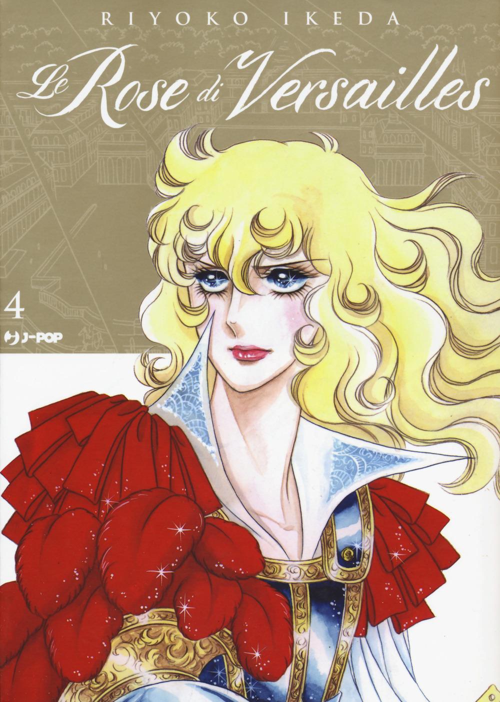 Vorderes Coverbild Le rose di Versailles. Lady Oscar collection. Vol. 4