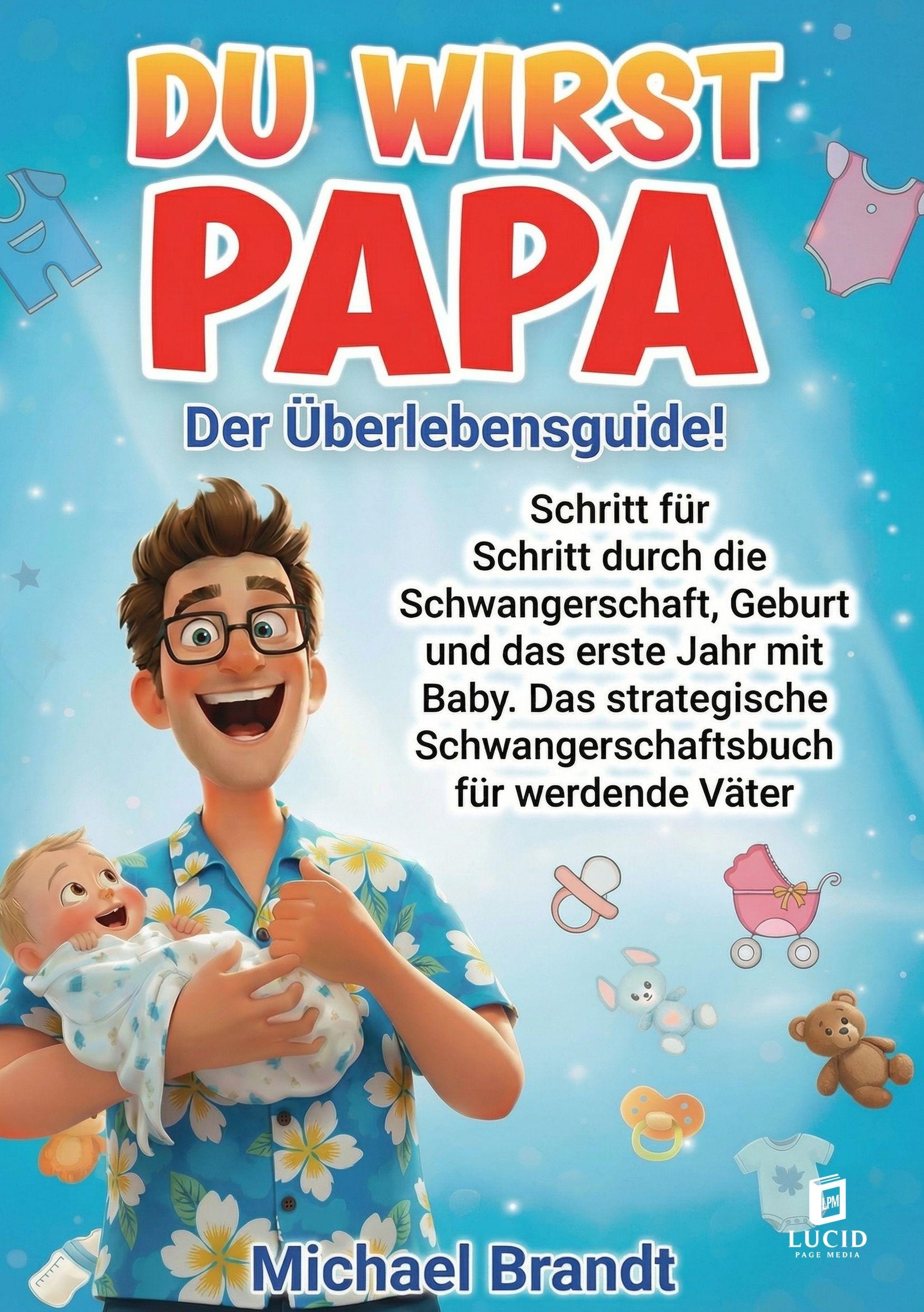Vorderes Coverbild Du wirst Papa - Der Überlebensguide!