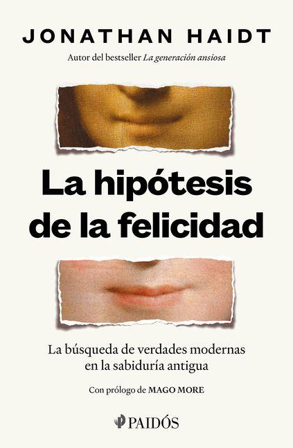 Vorderes Coverbild La Hipótesis de la Felicidad: La Búsqueda de Verdades Modernas En La Sabiduría Antigua / The Happiness Hypothesis: Finding Modern Truth in Ancient Wisdom