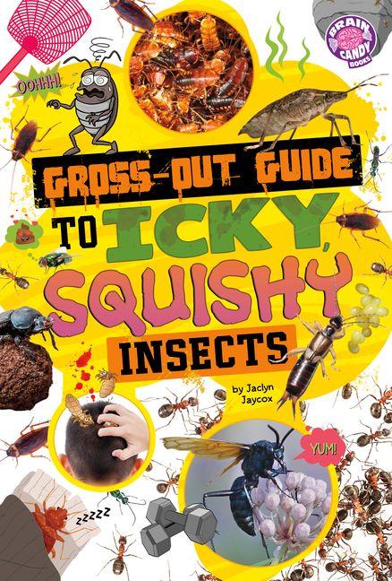 Vorderes Coverbild Gross-Out Guide to Icky, Squishy Insects