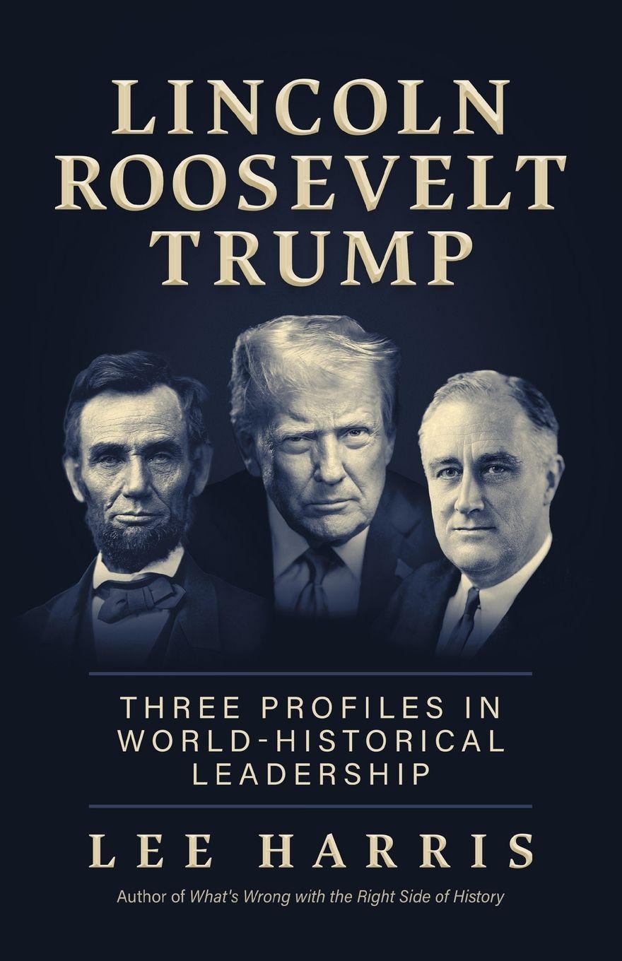 Vorderes Coverbild Lincoln, Roosevelt, Trump