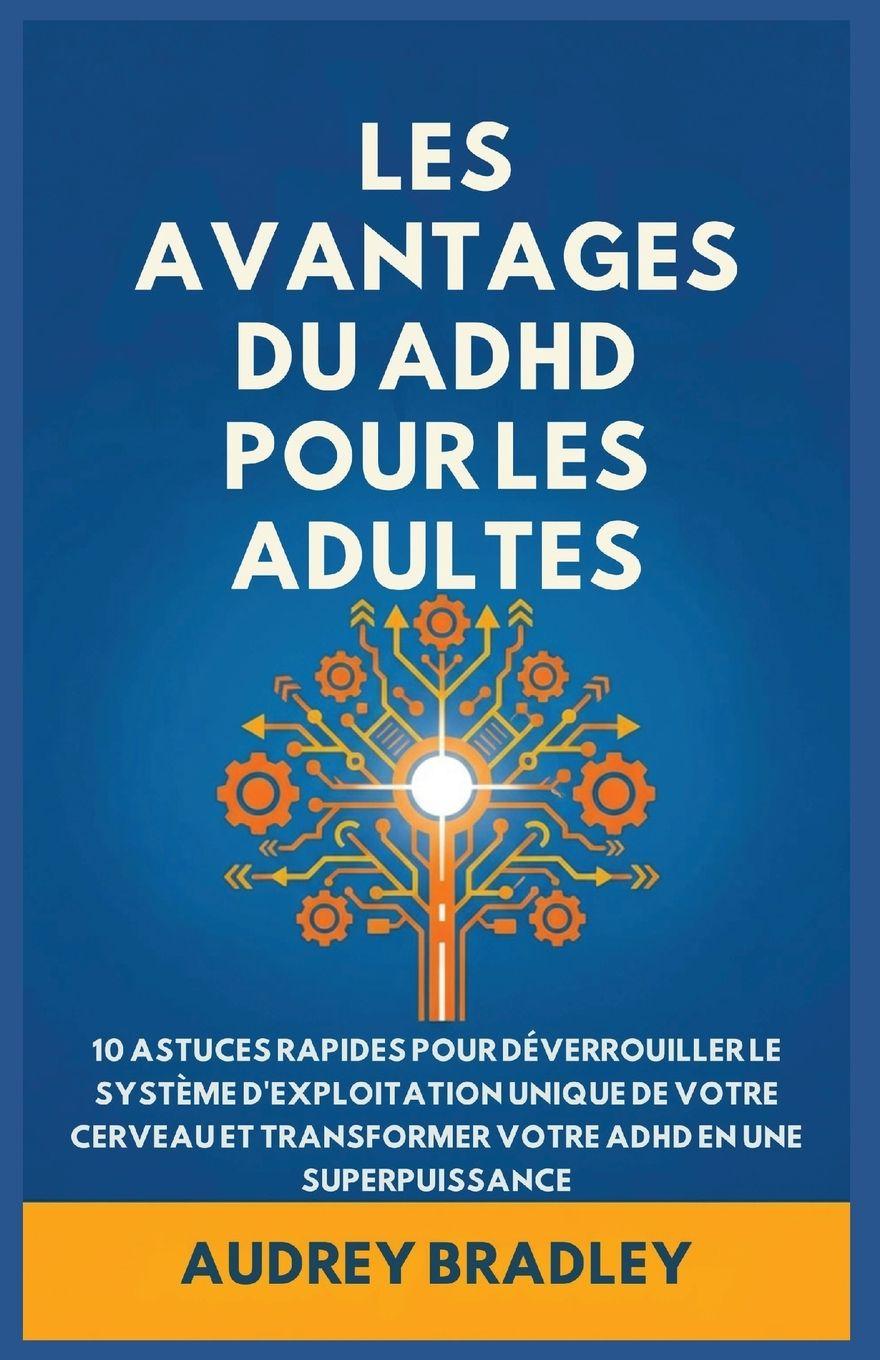 Vorderes Coverbild L'avantage Du ADHD Pour Les Adultes
