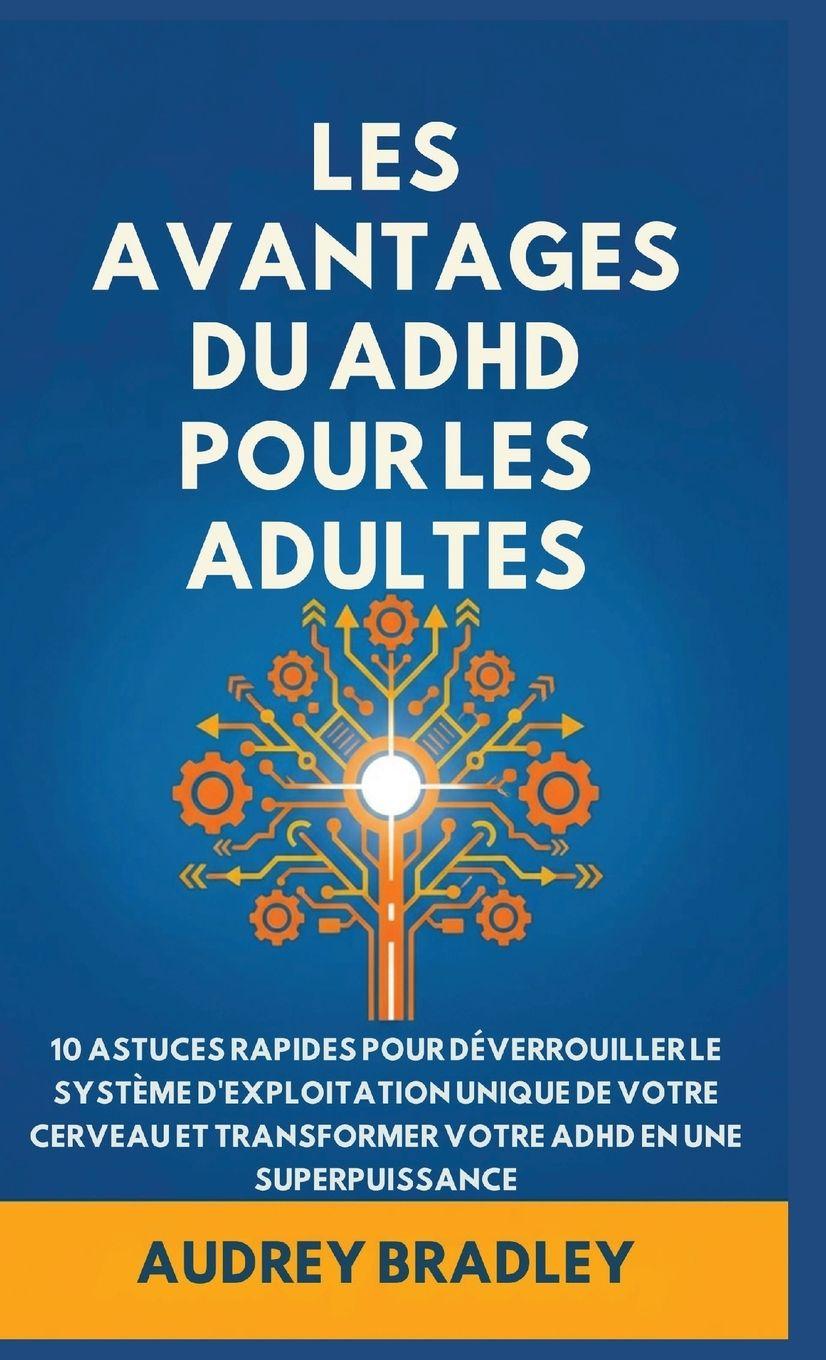 Vorderes Coverbild L'avantage Du ADHD Pour Les Adultes