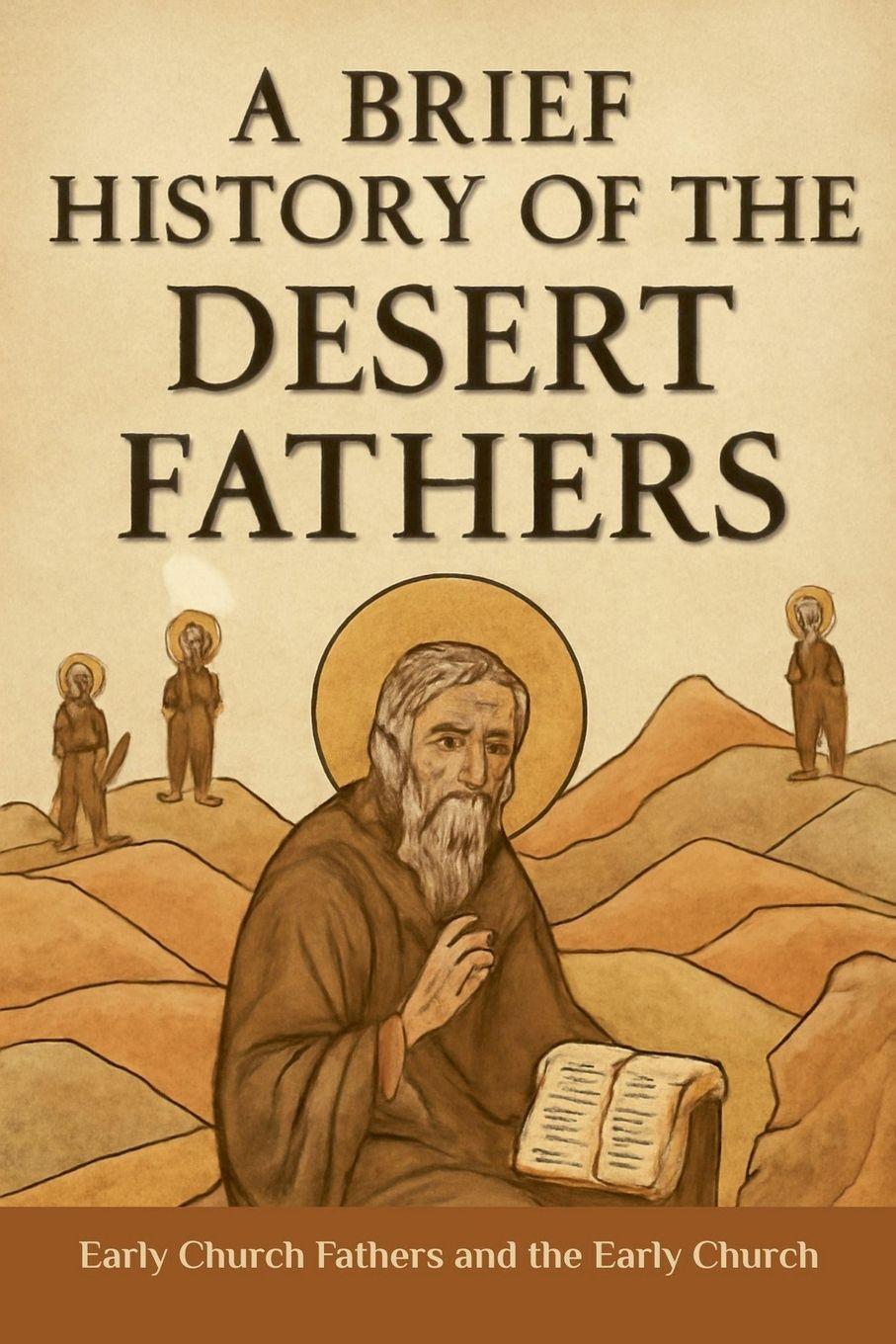 Vorderes Coverbild A Brief History of the Desert Fathers
