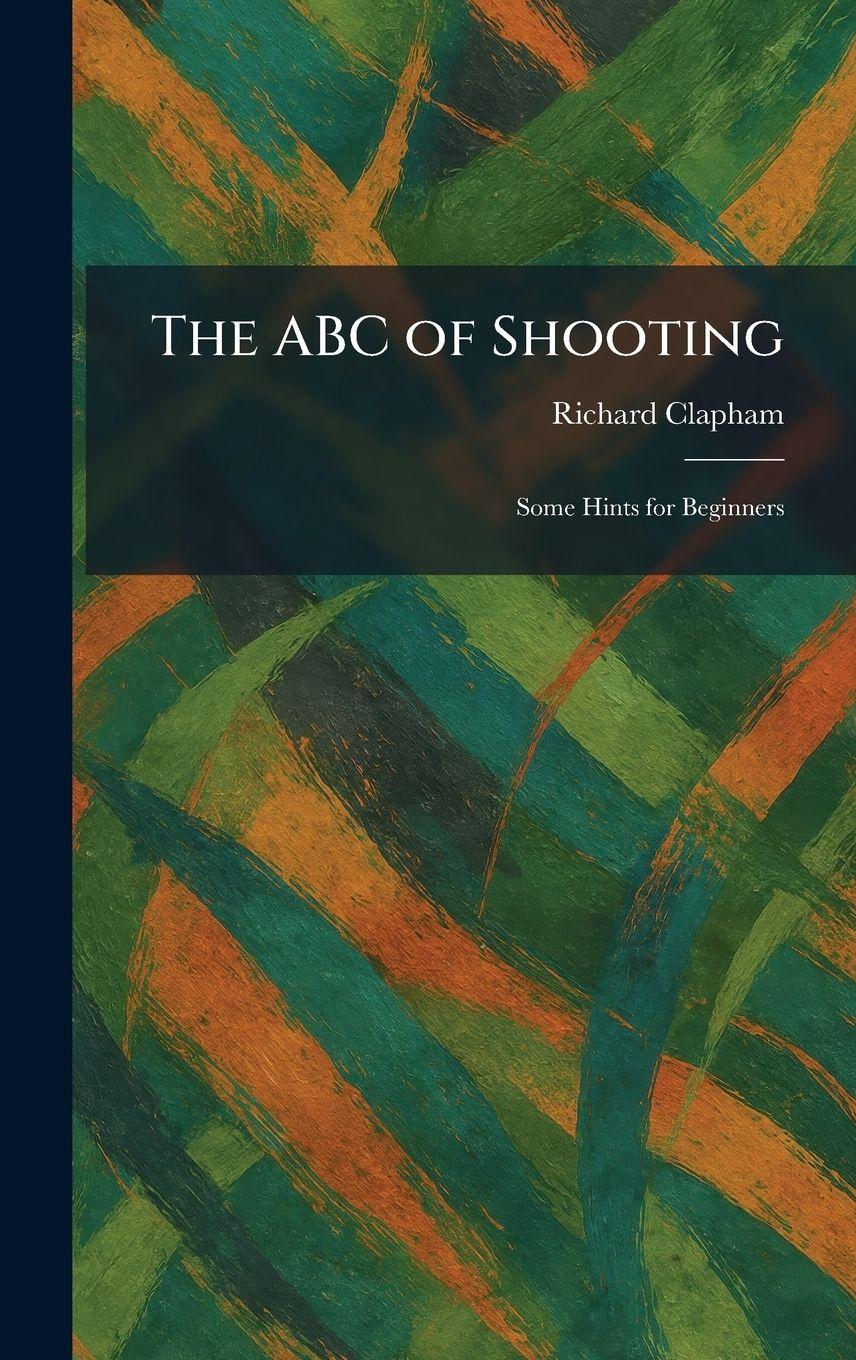 Vorderes Coverbild The ABC of Shooting