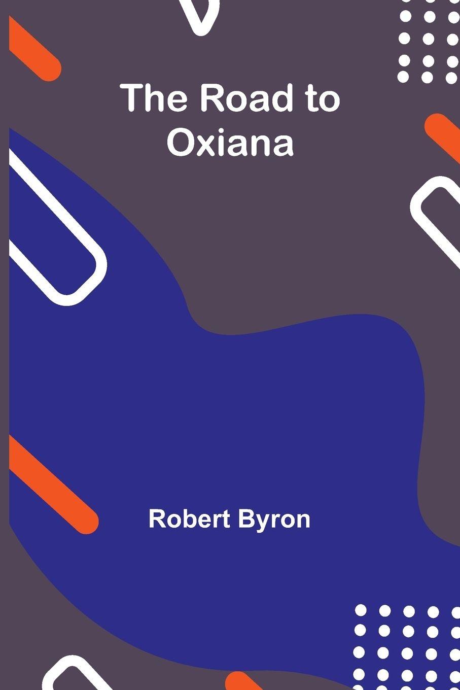 Vorderes Coverbild The Road to Oxiana