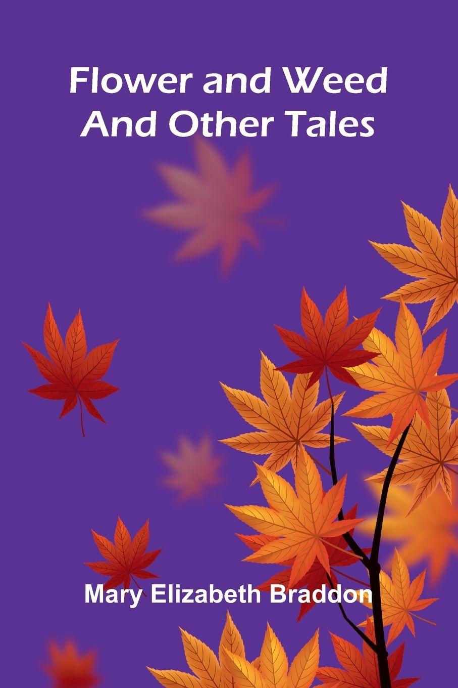 Vorderes Coverbild Flower and Weed and other Tales