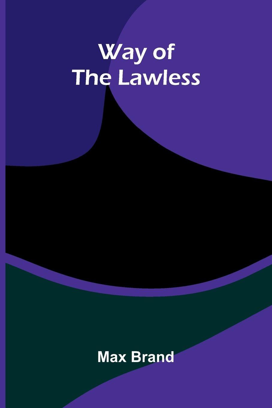 Vorderes Coverbild Way of the Lawless