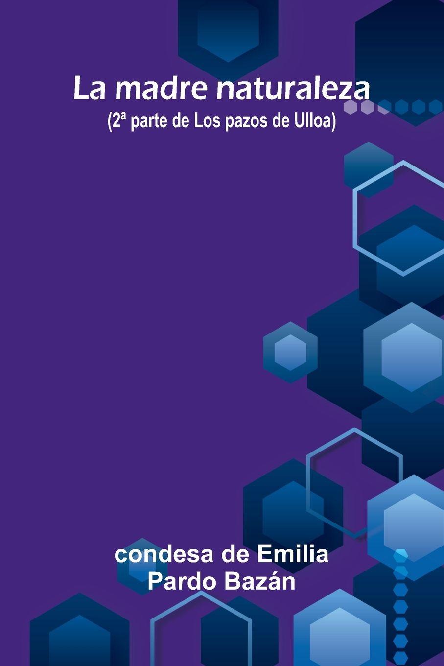 Vorderes Coverbild La madre naturaleza (2a parte de Los pazos de Ulloa)