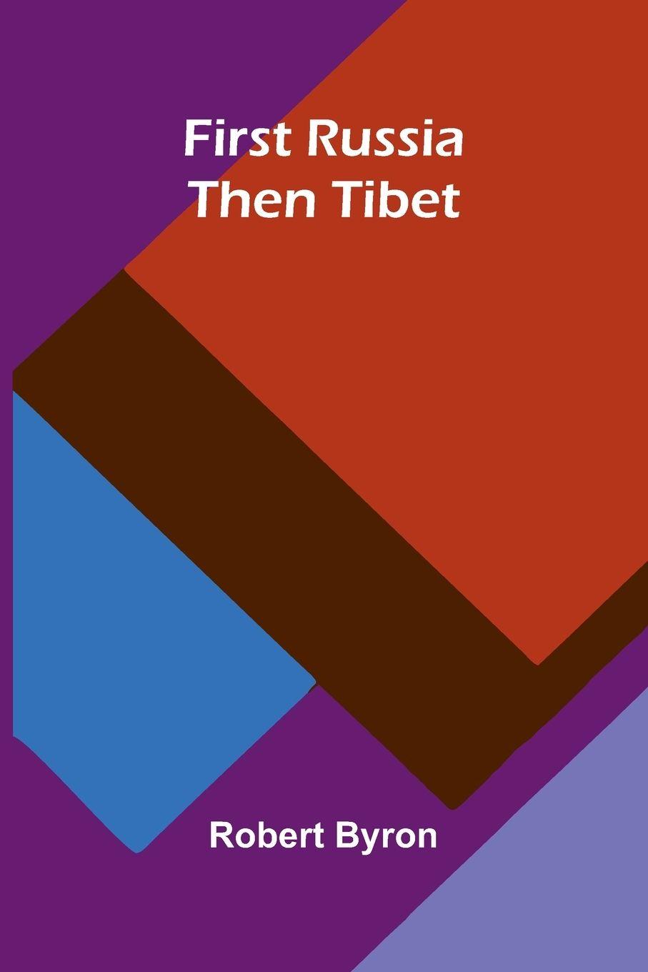 Vorderes Coverbild First Russia Then Tibet