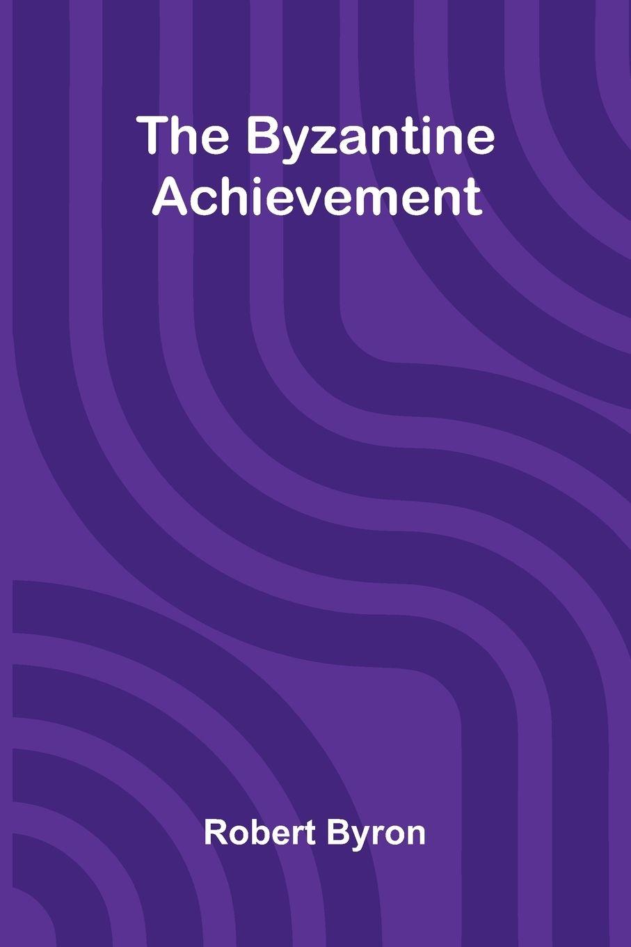 Vorderes Coverbild The Byzantine Achievement