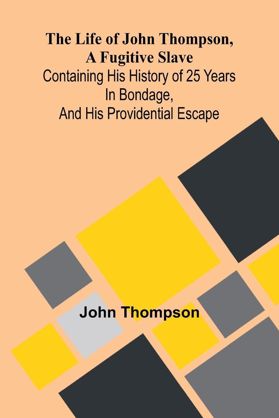 Vorderes Coverbild The life of John Thompson, a fugitive slave