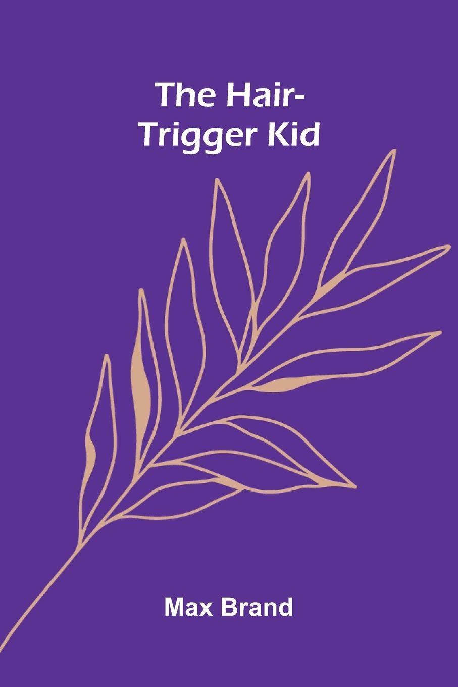 Vorderes Coverbild The Hair-Trigger Kid