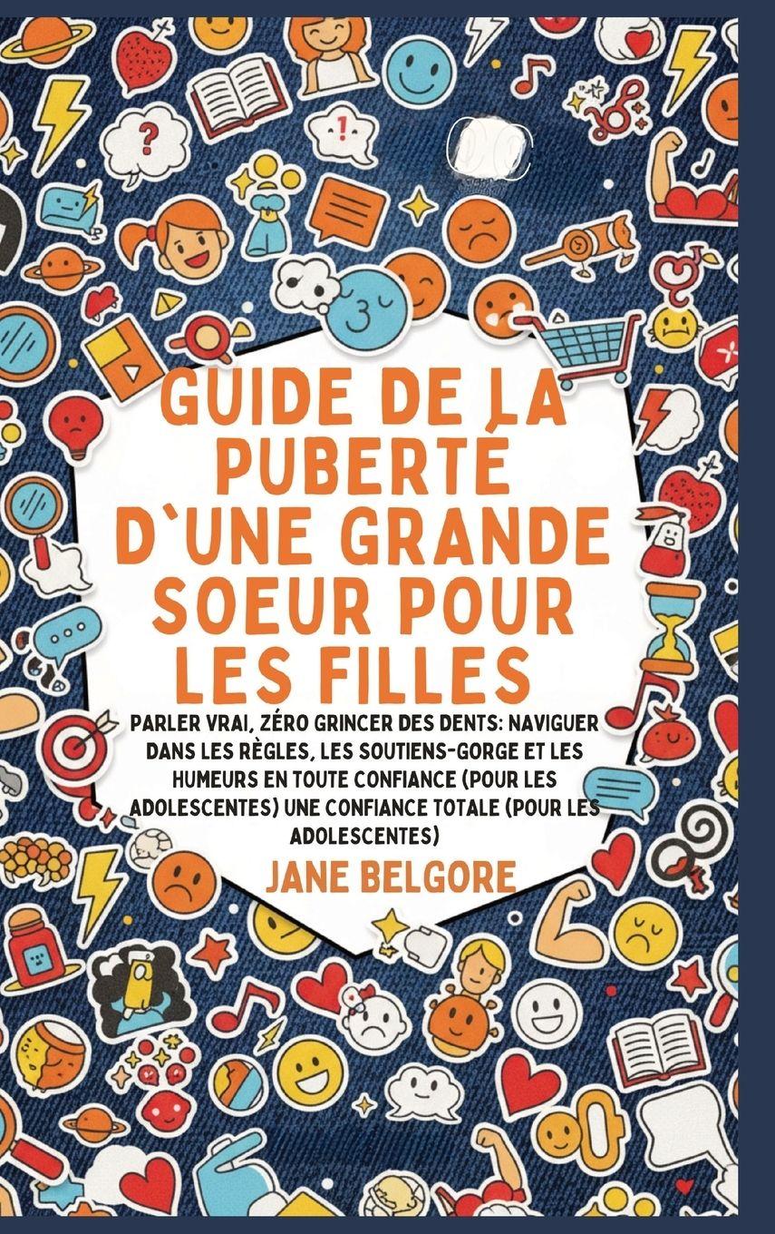 Vorderes Coverbild Guide de la Puberté d'une Grande Soeur pour les Filles