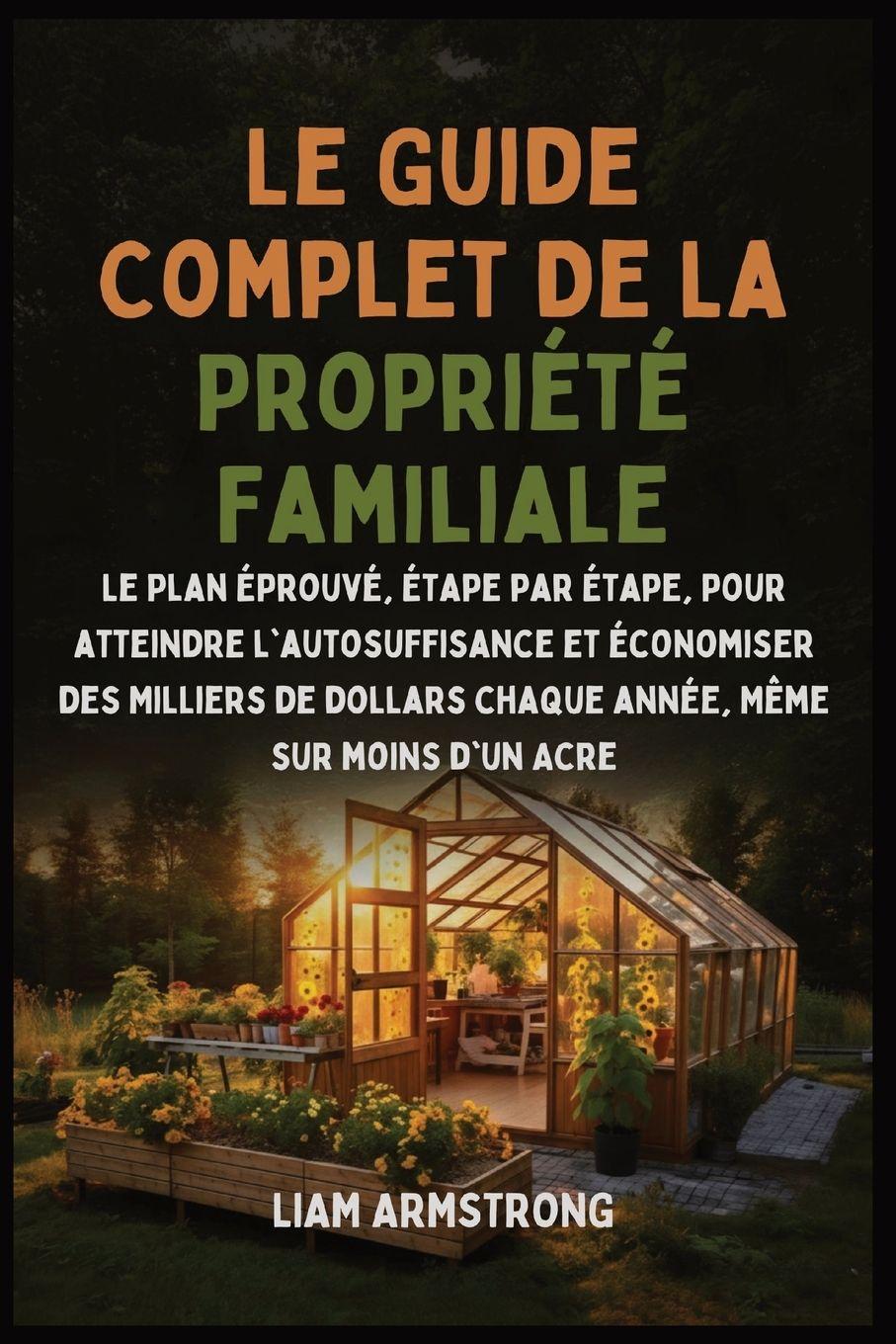 Vorderes Coverbild Le Guide Complet De La Propriété Familiale