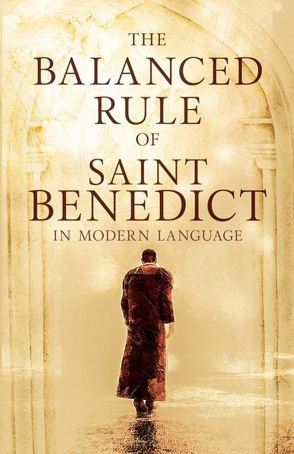 Vorderes Coverbild The Balanced Rule of Saint Benedict in Modern Language