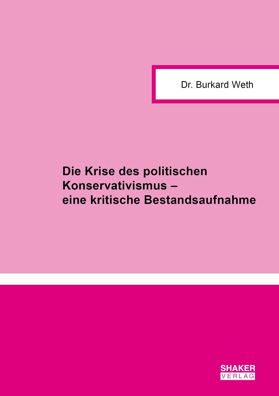 Vorderes Coverbild Die Krise des politischen Konservativismus - eine kritische Bestandsaufnahme