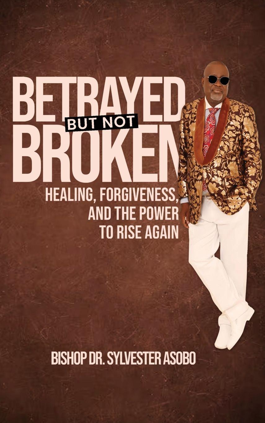 Vorderes Coverbild BETRAYED BUT NOT BROKEN