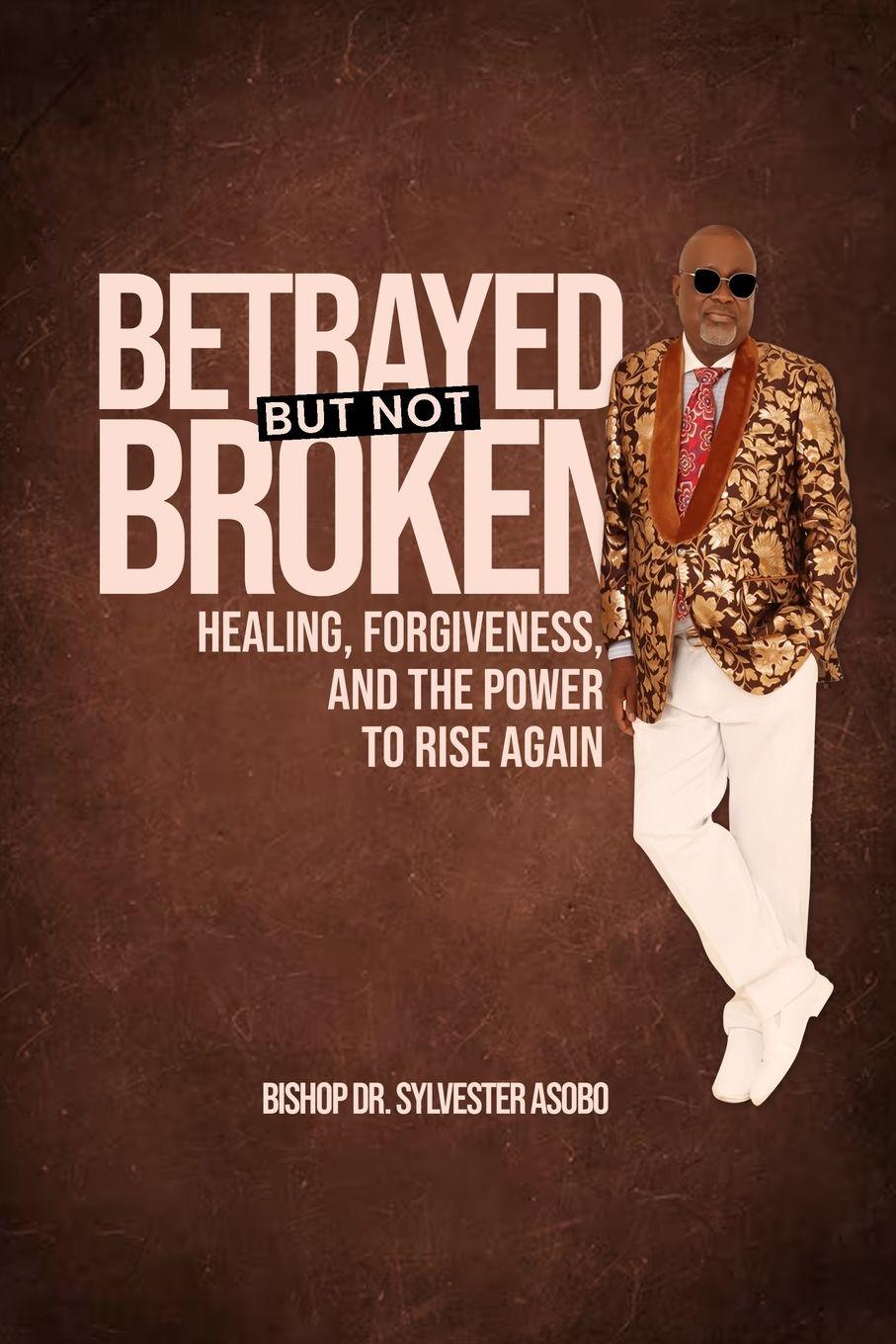 Vorderes Coverbild BETRAYED BUT NOT BROKEN