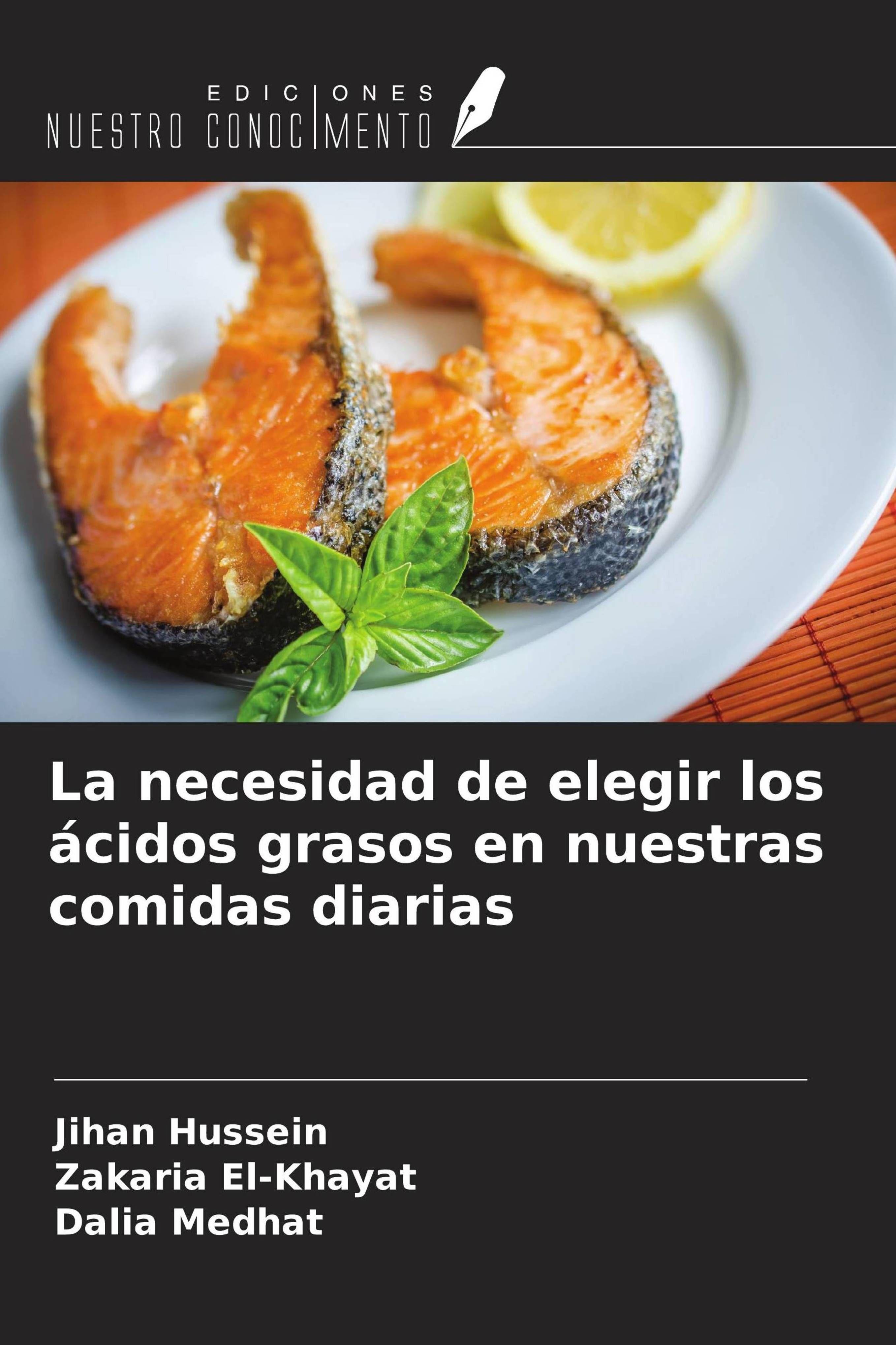 Vorderes Coverbild La necesidad de elegir los ácidos grasos en nuestras comidas diarias