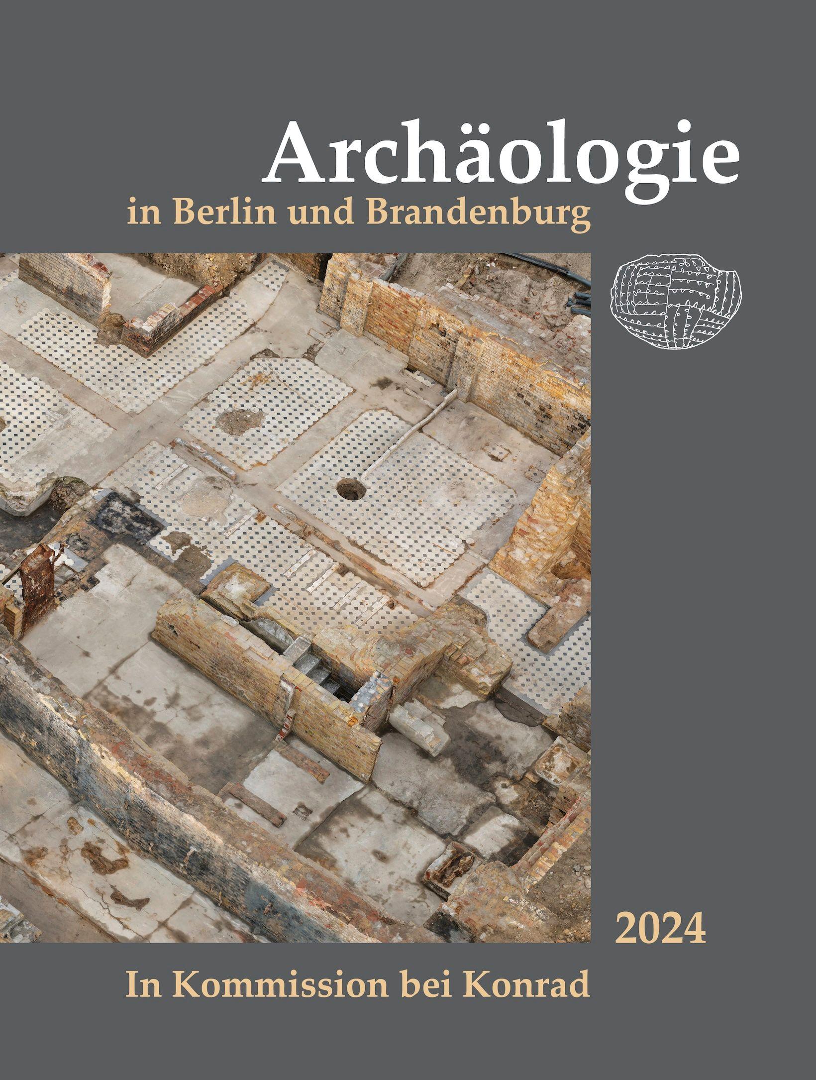 Vorderes Coverbild Archäologie in Berlin und Brandenburg 2024