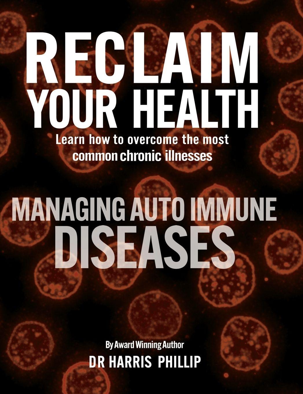 Vorderes Coverbild RECLAIM YOUR HEALTH - MANAGING AUTOIMMUNE DISEASES