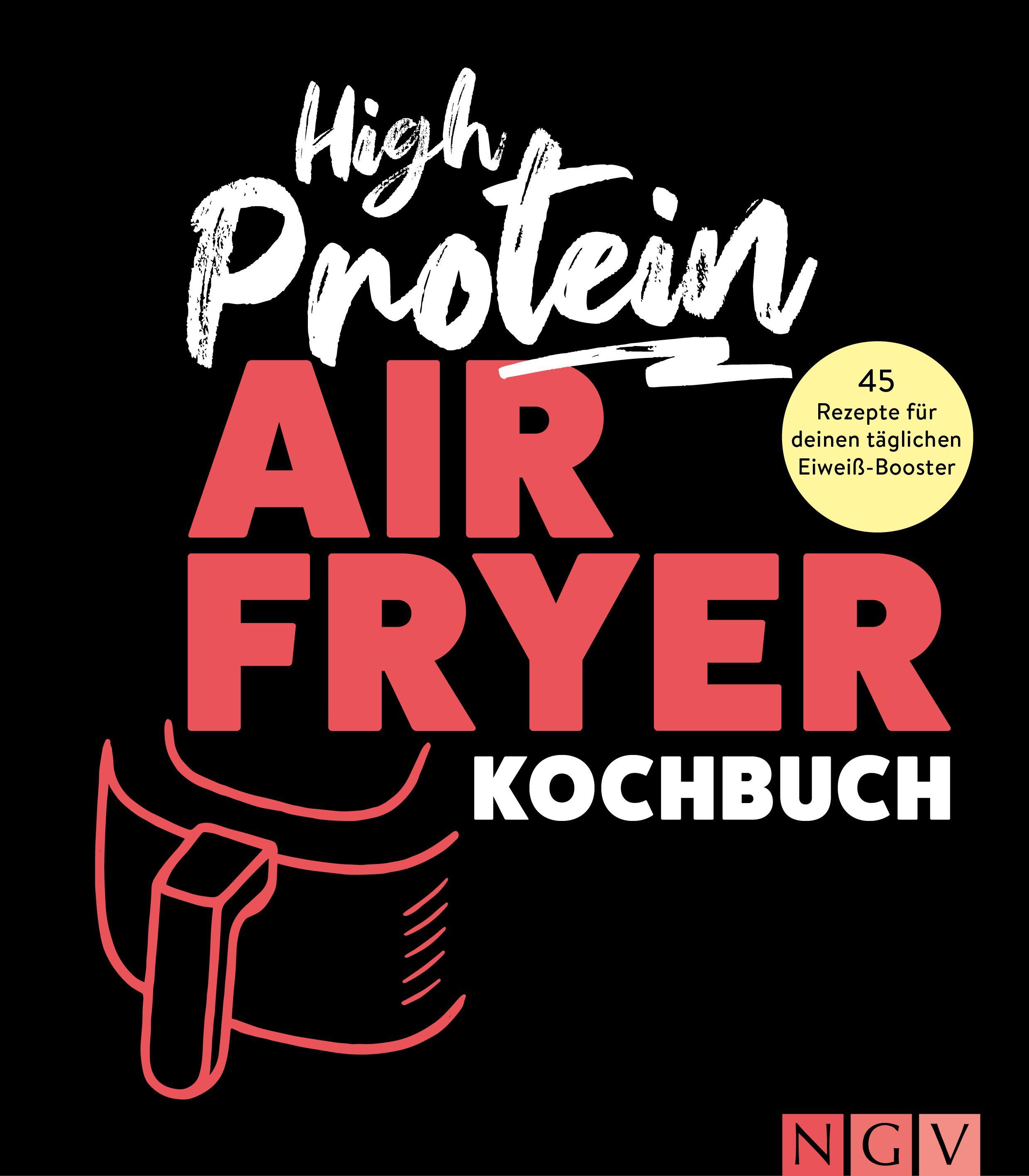 Vorderes Coverbild High Protein Airfryer-Kochbuch