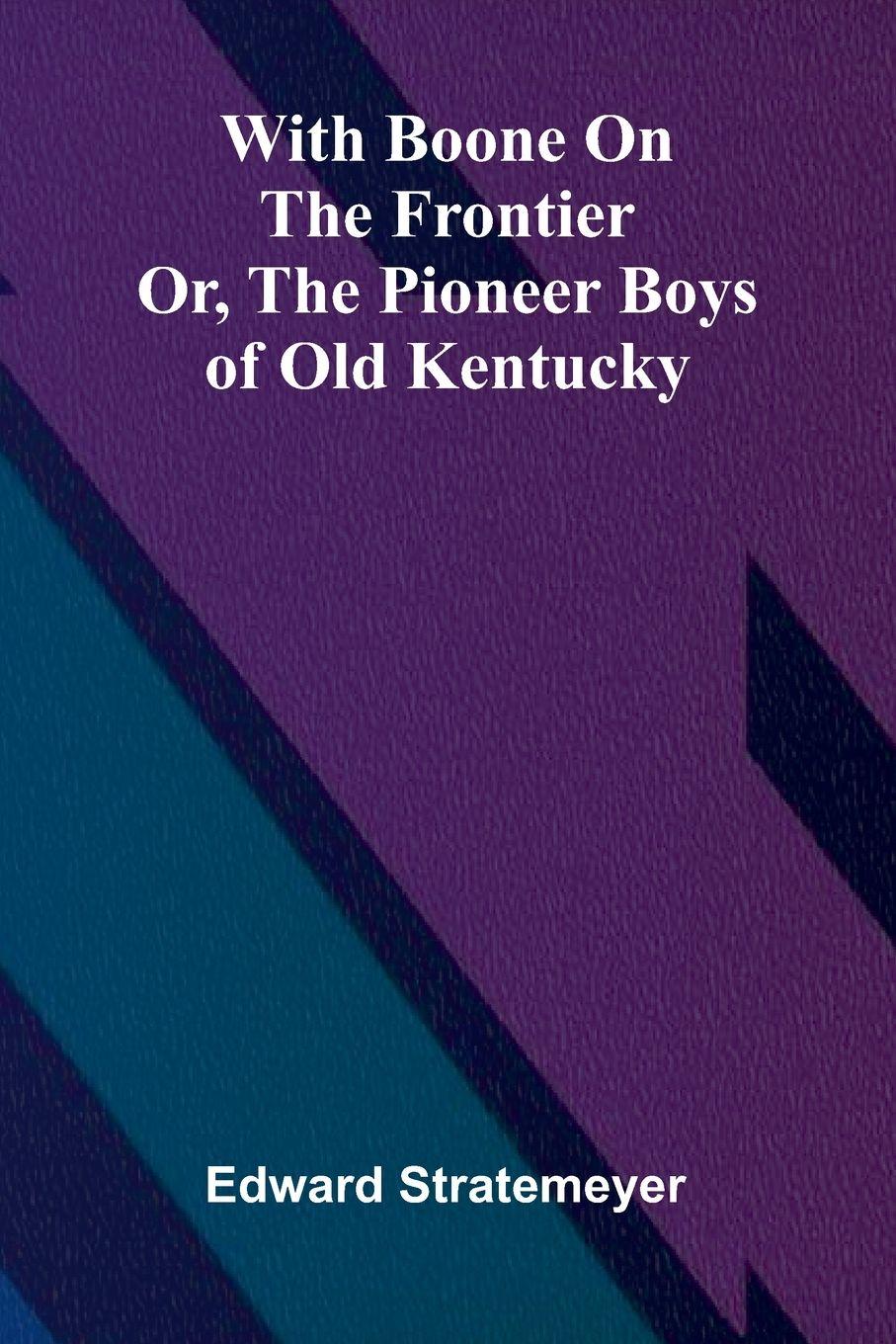 Vorderes Coverbild With Boone on the frontier